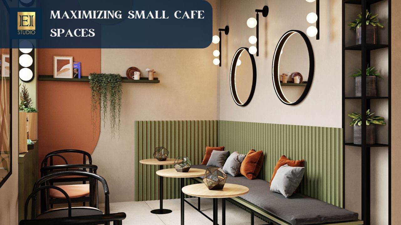 Maximizing Small Cafe Spaces